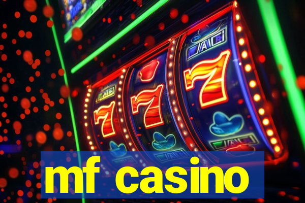 mf casino
